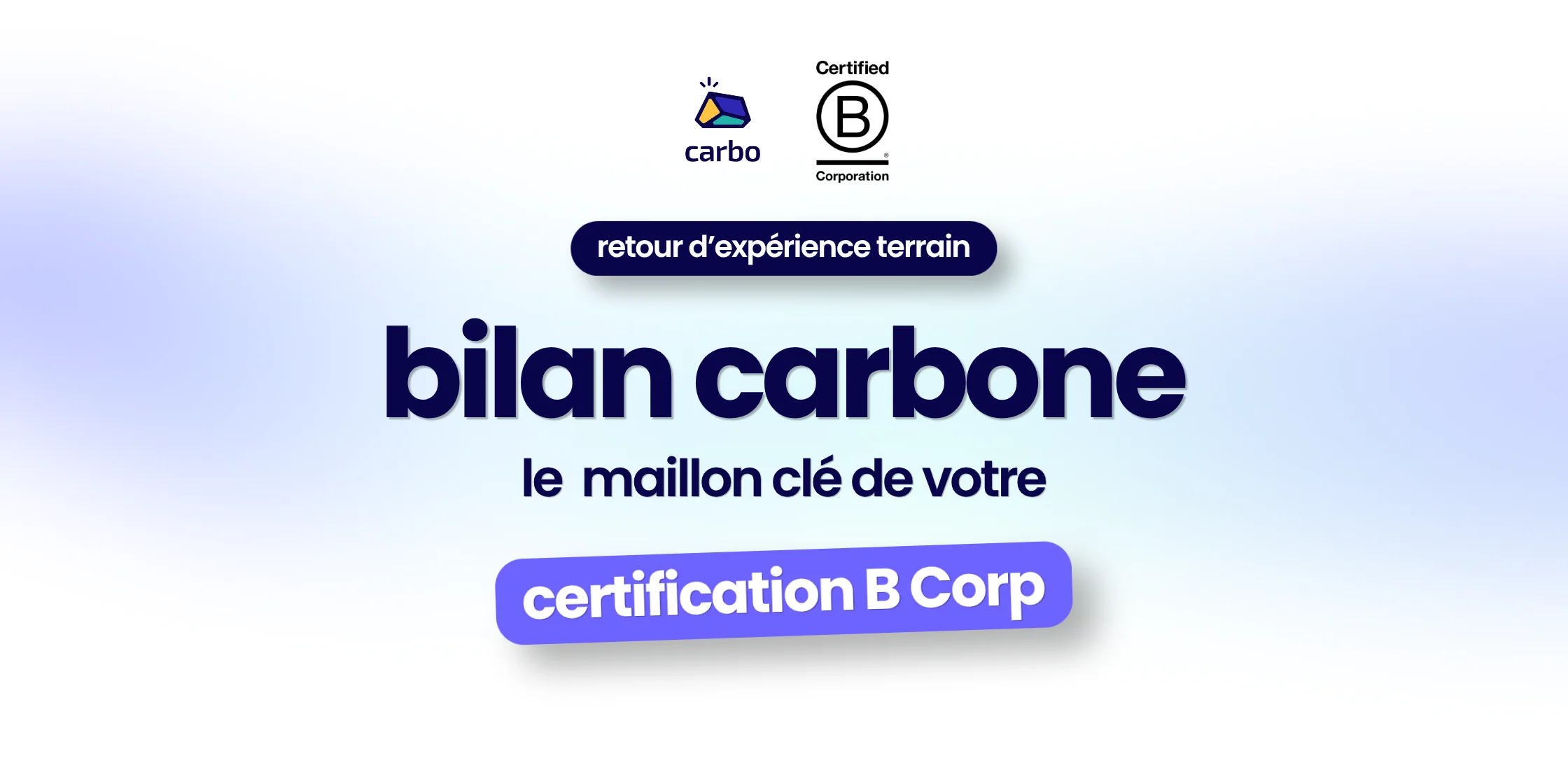 Le bilan carbone Carbo comme outil clé pour la certification B Corp